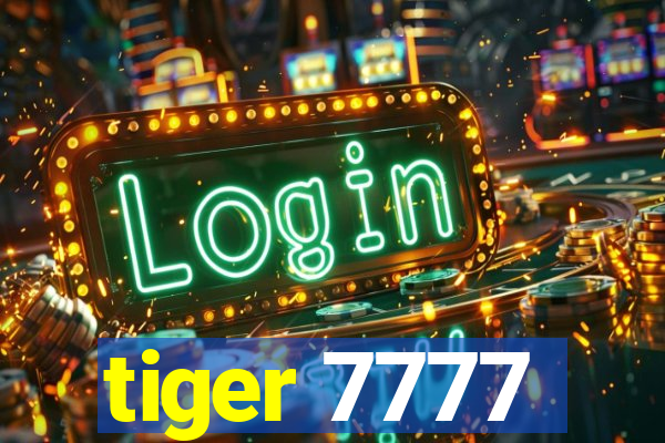 tiger 7777